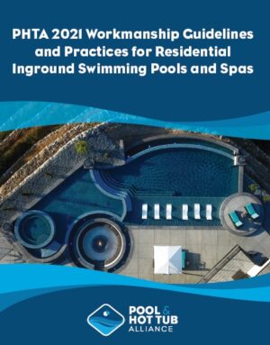 PHTA 2021 Workmanship Guidelines and Practices for Residential Inground Swimming Pools and Spas